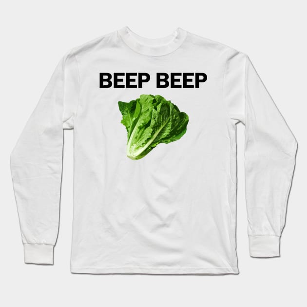 BEEP BEEP LETTUCE Long Sleeve T-Shirt by giovanniiiii